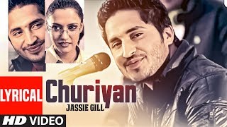 Jassi Gill Full Lyrical Song Churiyan  Batchmate  Punjabi Hit Songs [upl. by Lawry242]