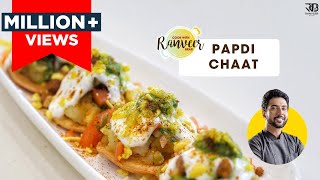 Easy Tasty Papdi Chaat  बाज़ार जैसी बढ़िया पापड़ी चाट घर पे बनाये  Chef Ranveer Brar [upl. by Aicirtan]