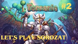 Terraria Lets Play Sorozat 2  Ez a játék a vesztemet akarja [upl. by Bandeen]