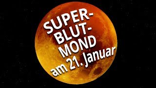 SuperBlutmond kommt am 21 Januar Das steckt dahinter [upl. by Erminia991]