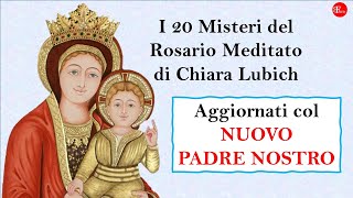 I 20 Misteri del Santo Rosario Meditato di Chiara Lubich GaudDolGlorLuce col NUOVO PADRE NOSTRO [upl. by Lissa]