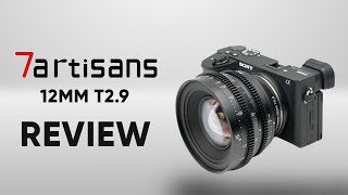 7Artisans 12mm T29 Cinema Lens Review  Best 300 APSC Wideangle Cine Lens [upl. by Salohci]