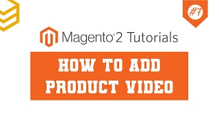 Magento 2 Tutorials  Lesson 7 How To Add Product Video [upl. by Zilada435]