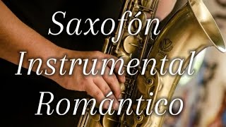 Saxofón Instrumental Romántico [upl. by Eceinaj475]