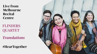 HearTogether Flinders Quartet performs Translations live at Melbourne Recital Centre [upl. by Yeslek]