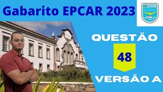 Gabarito EPCAR 2023  Questão 48  Versão A [upl. by Holtorf]