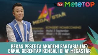 Bekas Peserta Akademi Fantasia AF bakal berentap kembali di AF Megastar PROMO [upl. by Mcclain]