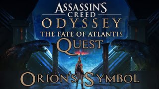 Assassins Creed Odyssey The Fate of Atlantis  Orions Symbol Quest Elysium [upl. by Ydorb188]