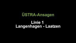 ÜSTRAAnsagen Linie 1 Langenhagen  Laatzen [upl. by Beryle241]