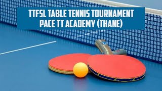 TTFSL Friendly Table Tennis Tournament  Pace TT Academy Thane TABLE 2 15 SEPTEMBER 2024 LIVE [upl. by Anyala]