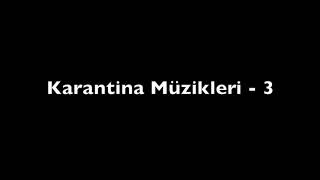 Karantina Müzikleri 123 [upl. by Eijneb]