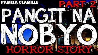 Pangit na Nobyo Horror Story Part 2  True Horror Stories  Tagalog Horror [upl. by Annuahs]