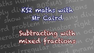 KS2 maths Year 56  Subtracting with mixed fractions [upl. by Eendys]