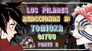 •Los Pilares reaccionan a Tomioka Giyuu• 🇪🇦🇺🇸 Parte 2 [upl. by Amliv]