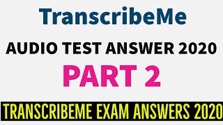 How To Pass TranscribeMe Exam 2020  Transcribeme exam answers 2020  Part 2 [upl. by Sucirdor]