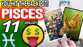 Pisces ♓ 🤑 YOU HIT THE JACKPOT💲💲 horoscope for today JANUARY 11 2024 ♓ pisces tarot JANUARY 11 [upl. by Diane322]