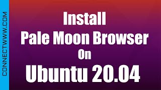 How to install Pale Moon Browser on Ubuntu 20 04 [upl. by Naam130]