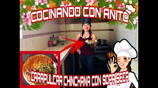 Preparando quotCarapulcra chinchana con sopa secaquot [upl. by Elmo262]