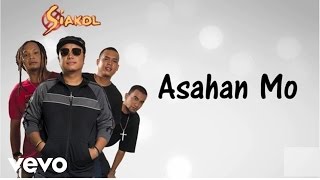 Siakol  Asahan Mo Lyric Video [upl. by Lucita]