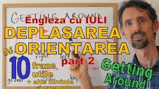 Sa invatam Engleza  DEPLASAREAORIENTAREA IN ORAS part 2  Getting Around traducere in romana [upl. by Bruce776]