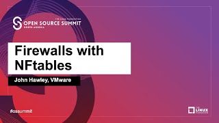 Firewalls with NFtables  John Hawley VMware [upl. by Rasecoiluj]