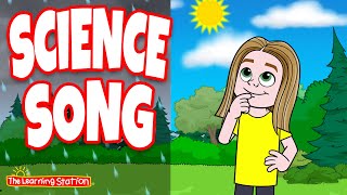 Science Song 🌞 Science Everywhere 🌞 Everything is Science 🌞 Songs For Kids by The Learning Station [upl. by Siramad]