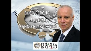 ECCO PERCHE’ LE BORSE HANNO RIMBALZATO [upl. by Gies563]