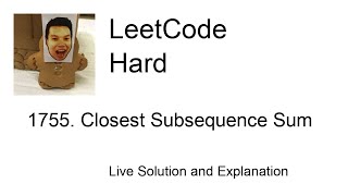 1755 Closest Subsequence Sum Leetcode Hard [upl. by Vander]