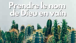 Prendre le nom de Dieu en vain  Podcast Connaître Dieu n° 24 [upl. by Enileuqcaj]