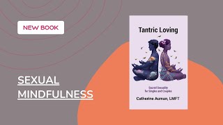 Tantric Loving Sexual Mindfulness [upl. by Saw]