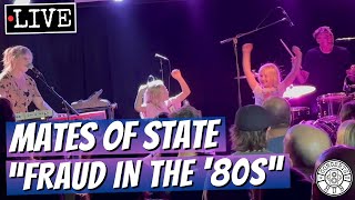 Mates of State quotFraud in the 80squot LIVE [upl. by Carilyn]