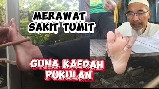 Guna Kaedah Pukulan untuk Rawat Sakit Tumit [upl. by Egiaf]