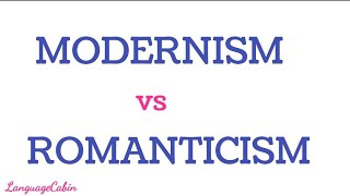 Modernism vs Romanticism [upl. by Ynnej]