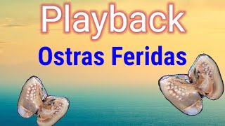 Ostras Feridas PlayBack PrLucas [upl. by Lamrouex]