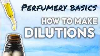 How to make dilutions for perfumery VISUAL DEMONSTRATION [upl. by Dorr]