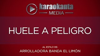 Karaokanta  Arrolladora Banda El Limon  Huele a peligro [upl. by Norha538]