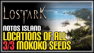 All Notos Island Mokoko Seeds Lost Ark [upl. by Notlil]