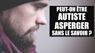 Peuton être autiste asperger sans le savoir   Asperger Zen [upl. by Asir]