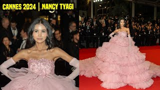 Nancy Tyagi Walk On Red Carpet At Cannes Film festival 2024 Nancy Tyagi Cannes 2024 reaction [upl. by Elsey]