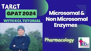 Microsomal amp Non Microsomal Enzymes  Pharmacology  Target 🎯 GPAT 2024 with KCL Tutorial [upl. by Aerdua]