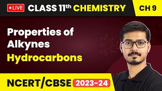 Properties of Alkynes  Hydrocarbons  Class 11 Chemistry Chapter 9  LIVE [upl. by Otiv]