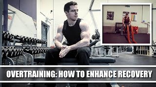 Overtraining  And How to Enhance Recovery [upl. by Antony225]