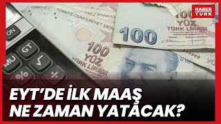 EYTde son durum ne EYTde ilk maaş ne zaman yatacak [upl. by Anelak63]