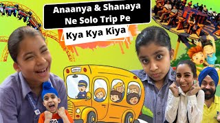 Anaanya amp Shanaya Ne Solo Trip Pe Kya Kya Kiya  RS 1313 VLOGS  Ramneek Singh 1313 [upl. by Eednil]