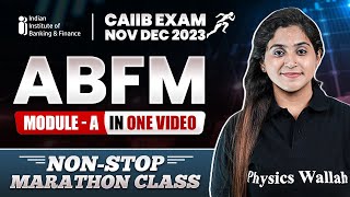 CAIIB ABFM Module A Marathon Class  CAIIB Exam Nov Dec 2023  CAIIB ABFM Marathon  CAIIB Marathon [upl. by Neit]