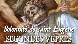 Secondes vêpres de la solennité de saint Eugène  QUI VULT VENIRE POST ME [upl. by Llenor]