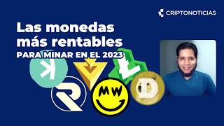 CRIPTOMONEDAS más RENTABLES para MINAR en el 2023 [upl. by Marcille717]