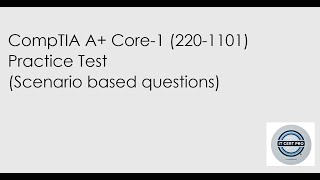 CompTIA A Core 1 2201101 Practice Test Scenario based questions [upl. by Yragerg]