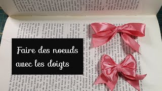 Faire des nœuds ruban avec les doigts nœud simple et nœud double [upl. by Nigle810]