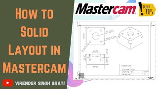 How to create Solid Layout in Mastercam  Drafting in Mastercam  Drafting solid Part [upl. by Annehsat591]